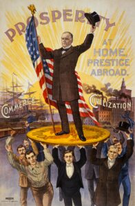 McKinley runs for presidency in the United States on the basis of the gold standard.